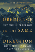 A Long Obedience in the Same Direction: Discipleship in an Instant Society 0830822577 Book Cover