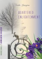 Quartered Enlightenment 098870594X Book Cover
