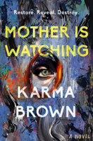 Mother Is Watching: A Novel B0FDJW3DFK Book Cover