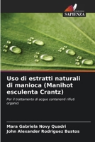 Uso di estratti naturali di manioca (Manihot esculenta Crantz) (Italian Edition) 6208623235 Book Cover