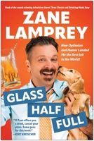 Glass Half Full: How Optimism and Humor Landed Me the Best Job in the World 1637748094 Book Cover
