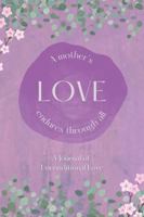 A Mothers Journal: Unconditional Love null Book Cover
