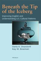 Beneath the Tip of the Iceberg: Improving English and Understanding of U.S. Cultural Patterns 0472033336 Book Cover