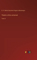 Theatro crítico universal: Tomo 4 3368117777 Book Cover
