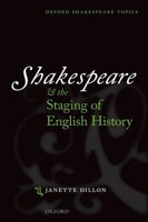 Shakespeare and the Staging of English History 0199593167 Book Cover