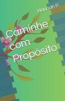 Caminhe com Propósito (Portuguese Edition) B0FS7R4KXL Book Cover