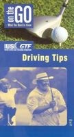 On the Go Golf Guide: Driving Tips 1894827198 Book Cover