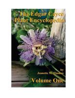 The Edgar Cayce Plant Encyclopedia: Volume One 1543191037 Book Cover