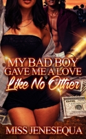 My Bad Boy Gave Me A Love Like No Other B08Q6NZXRM Book Cover