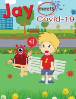Jay Meets Covid 173693130X Book Cover