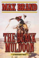 The Black Muldoon 163450741X Book Cover