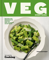 Veg Everything: Recipes for Weeknights, Parties, and the Bites in Between [A Vegetarian Cookbook] 0593836626 Book Cover