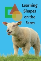 Learning Shapes on the Farm: Look at all the shapes you can find on the farm. B0C2SY69ND Book Cover