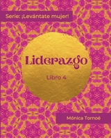 Liderazgo: Libro 4 1736350439 Book Cover