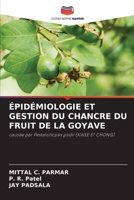 Épidémiologie Et Gestion Du Chancre Du Fruit de la Goyave (French Edition) 620328114X Book Cover