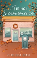 A Minor Inconvenience (Alternative Cover): Oakwood Falls Book One B0DFCJB65Z Book Cover