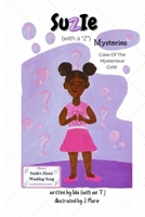 Suzie (with a "Z") Mysteries: Case Of The Mysterious Cold B095LYK85C Book Cover