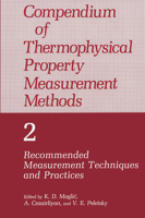 Compendium of Thermophysical Property Measurement Methods: Volume 2 - Recommended Measurement Techniques and Practices 1461364450 Book Cover