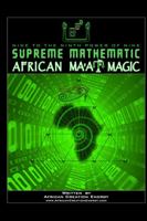 Supreme Mathematic African Ma'At Magic 0557592143 Book Cover