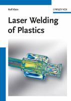 Laser Welding of Plastics: Materials, Processes and Industrial Applications 3527409726 Book Cover