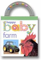 Baby Shaker: Farm: Happy Baby (Shake, Rattle, and Read!) 0312490224 Book Cover