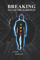 Breaking Out of the Darkness 1989506313 Book Cover
