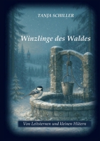 Winzlinge des Waldes: Von Leitsternen und kleinen Hütern (German Edition) 3695142529 Book Cover