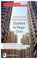 Glauben in Mega-Citys: Transformationsprozesse in Lateinamerikanischen Grossstadten Und Ihre Auswirkungen Auf Die Pastoral 3786730113 Book Cover