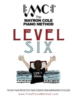 Level Six Textbook: The Mayron Cole Piano Method 1983546011 Book Cover