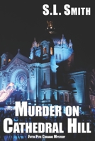 Murder on Cathedral Hill : 5th Pete Culnane Mystery 0996464093 Book Cover