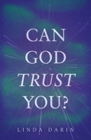 Can God Trust You? B0DT7STVS6 Book Cover