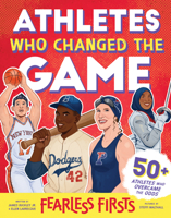 Athletes Who Changed the Game (Fearless Firsts) 1728275067 Book Cover