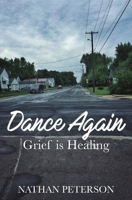 Dance Again: Grief is Healing 1985382814 Book Cover
