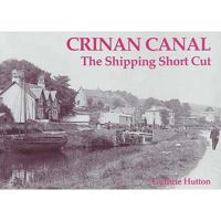 Crinan Canal: The Shipping Short Cut 1840332573 Book Cover