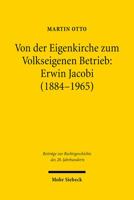 Von Der Eigenkirche Zum Volkseigenen Betrieb: Erwin Jacobi (1884-1965): Arbeits-, Staats- Und Kirchenrecht Zwischen Kaiserreich Und Ddr 3161495020 Book Cover