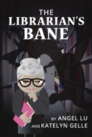 The Librarian's Bane 1483455793 Book Cover