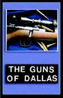 The Guns Of Dallas 1593302762 Book Cover