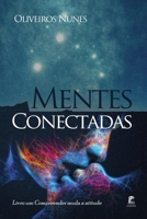 Mentes Conectadas: Livro um: Compreender muda a atitude (Portuguese Edition) B085DSWKBB Book Cover