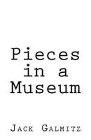 Pieces in a Museum 1533058733 Book Cover