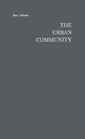The Urban Community: Housing and Planning in the Progressive Era (American Historical Sources Series: Research and Interpretation) 0313227314 Book Cover