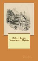 Robert Louis Stevenson at Hyeres 1530061210 Book Cover