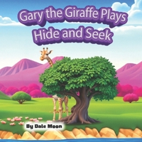 Gary the Giraffe Plays Hide and Seek (Alphabet Books) B0F91S5FYB Book Cover