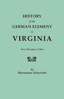 History of the German Element in Virginia (2 Volumes in 1) 0806307838 Book Cover