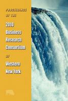 Proceedings of the 2010 Business Research Consortium of Western New York 1604978090 Book Cover