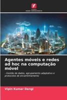 Agentes móveis e redes ad hoc na computação móvel (Portuguese Edition) 6207948599 Book Cover