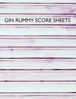 Gin Rummy Score Sheets: A pad of scoresheets: Perfect for scorekeeping: Vol. 17 169540193X Book Cover
