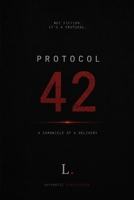 Protocol 42: Chronicle of a Handover B0H7XX83Y4 Book Cover
