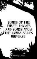 Songs of the Three: Rhymes and songs from the Lunar series universe 9357447792 Book Cover