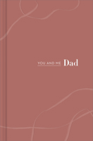 You and Me Dad: You and Me Dad 1946873837 Book Cover