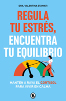 Regula tu estrés, encuentra tu equilibrio / Regulate Your Stress, Find Your Balance (Spanish Edition) 840243052X Book Cover